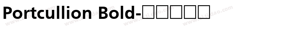 Portcullion Bold字体转换